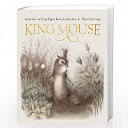 King Mouse by Cary Fagan & Dena Seiferling Book-9781406393774