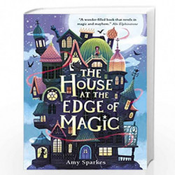The House at the Edge of Magic by Amy Sparkes Book-9781406395310