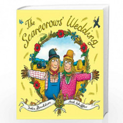 xhe Scarecrows'' Wedding by Julia Donaldson Book-9781407144412