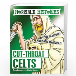 Cut-throat Celts (Horrible Histories) by TERRY DEARY Book-9781407165400