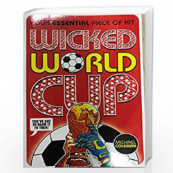 Wicked World Cup 2018 (Foul Football) by Michael Coleman Book-9781407184265