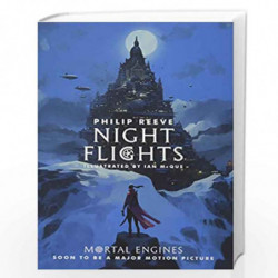 Night Flights (Mortal Engines 5) by Philip Reeve Book-9781407186771