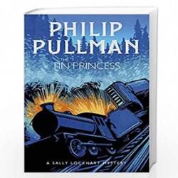 A Sally Lockhart Mystery 4: The Tin Princess by PHILIP PULLMAN Book-9781407191089
