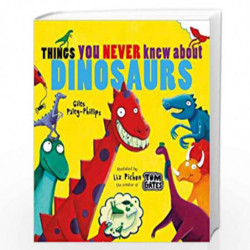 Things You Never Knew About Dinosaurs (NE PB) by Giles Paley-Phillips Book-9781407199733