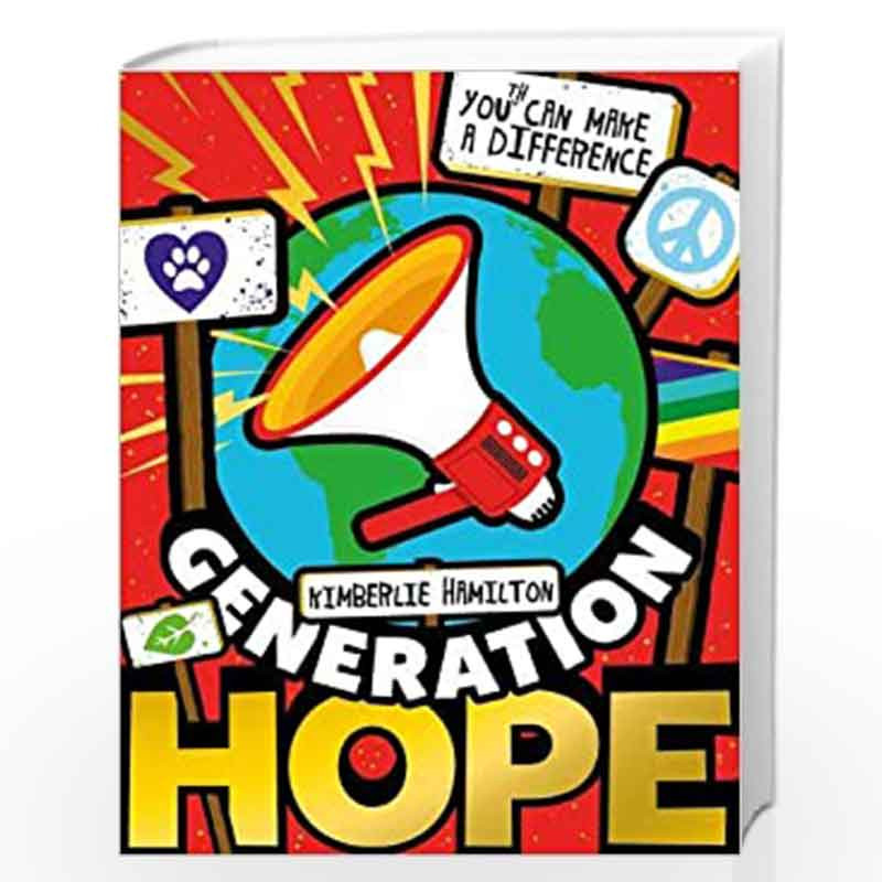 Generation Hope: You(th) Can Make a Difference! by Kimberlie Hamilton Book-9781407199931
