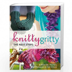 Knitty Gritty: The Next Steps by PATEL ANEETA Book-9781408131329