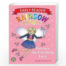 Florence the Friendship Fairy (Rainbow Magic Early Reader) by Daisy Meadows Book-9781408318775