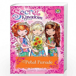 Secret Kingdom: Petal Parade: Special 7 by Rosie Banks Book-9781408333082