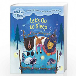 Let''s Go to Sleep: A Story with Five Steps to Help Ease Your Child to Sleep: Toddler (Read Me to Sleep) by Reade, Maisie Book-9