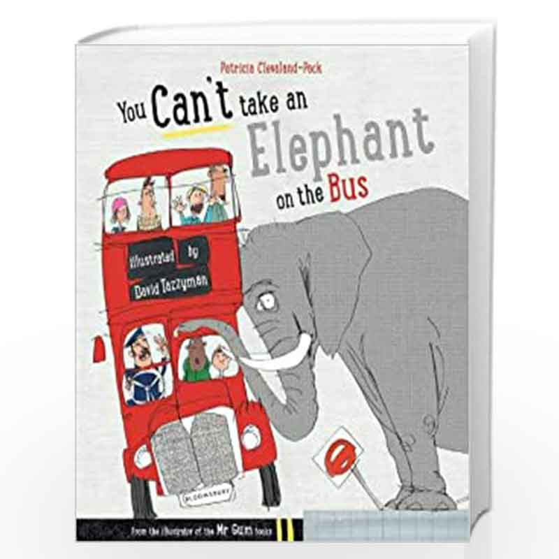 You Can''t Take an Elephant On the Bus by Patricia Cleveland-Peck Book-9781408849828