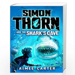 Simon Thorn and the Shark''s Cave (Simon Thorn 3) by Aimee Carter Book-9781408858059