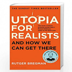 Utopia for Realists: And How We Can Get There by Rutger Bregman Book-9781408893210