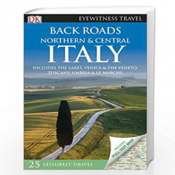 Back Roads Northern and Central Italy (DK Eyewitness Travel Guide) by NA Book-9781409369509