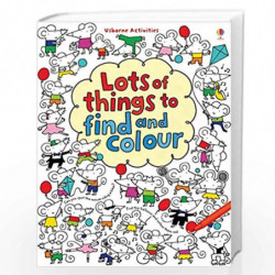 Lots of Things to Find and Colour (Usborne Activities) by Usborne Book-9781409523000