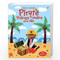 Pirate Things to Make and Do (Usborne Activities) by Rebecca Gilpin Book-9781409538936