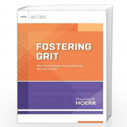 Fostering Grit: How Do I Prepare My Students for the Real World? (ASCD Arias) by Thomas R. Hoerr Book-9781416617075