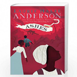Ashes (The Seeds of America Trilogy) by Anderson, Laurie Halse Book-9781416961468