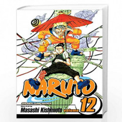 Naruto, Vol. 12 (Volume 12): The Great Flight by Masashi Kishimoto Book-9781421502427