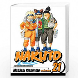 Naruto, Vol. 21 (Volume 21): Pursuit by Masashi Kishimoto Book-9781421518558
