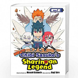 Naruto: Chibi Sasuke''s Sharingan Legend, Vol. 1 (Volume 1): Uchiha Sasuke!! by KENJI TAIRA Book-9781421597102