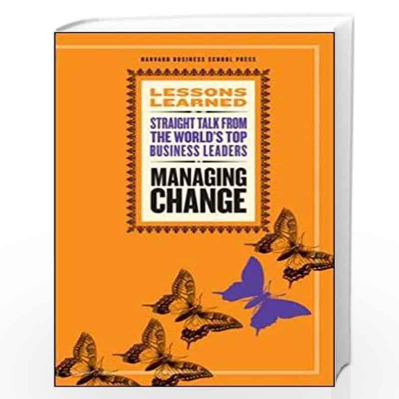 Managing Change: Fifty Lessons, Lessons Learned Series by NA Book-9781422118580