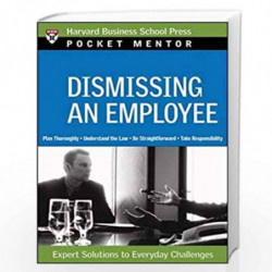 Dismissing an Employee: Pocket Mentor Series (Harvard Pocket Mentor) by NA Book-9781422118849