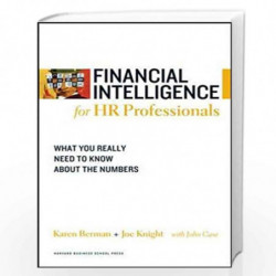 Financial Intelligence for HR Professionals: What You Really Need to Know About the Numbers (Harvard Financial Intelligence) by 