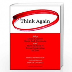 Think Again: Why Good Leaders Make Bad Decisions and How to Keep it From Happening to You by NA Book-9781422126127