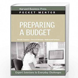 Preparing a Budget: Expert Solutions to Everyday Challenges (Harvard Pocket Mentor) by NA Book-9781422128848