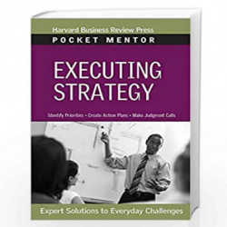 Executing Strategy: Expert Solutions to Everyday Challenges (Harvard Pocket Mentor) by Pocket Mentor Book-9781422128893