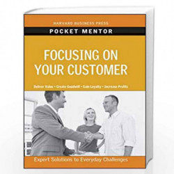 Focusing on Your Customer (Harvard Pocket Mentor) by NA Book-9781422129753