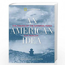 An American Idea: The Making of the National Parks by HEACOX, KIM Book-9781426205637