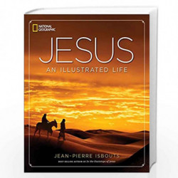Jesus: An Illustrated Life by ISBOUTS, JEAN-PIERRE Book-9781426215681