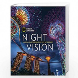 National Geographic Night Vision: Magical Photographs of Life After Dark by NATIONAL GEOGRAPHIC Book-9781426218521