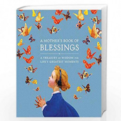 A Mother''s Book of Blessings: A Treasury of Wisdom for Life''s Greatest Moments by FRIED, NATASHA TABORI Book-9781426218965