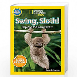 National Geographic Readers: Swing Sloth!: Explore the Rain Forest by NEUMAN SUSAN B Book-9781426315060