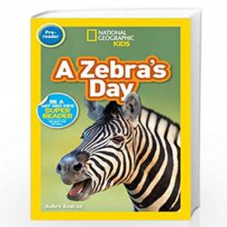 A Zebras Day (Pre-Reader) (National Geographic Readers) by National Geographic Kids and Aubre Andrus Book-9781426337178