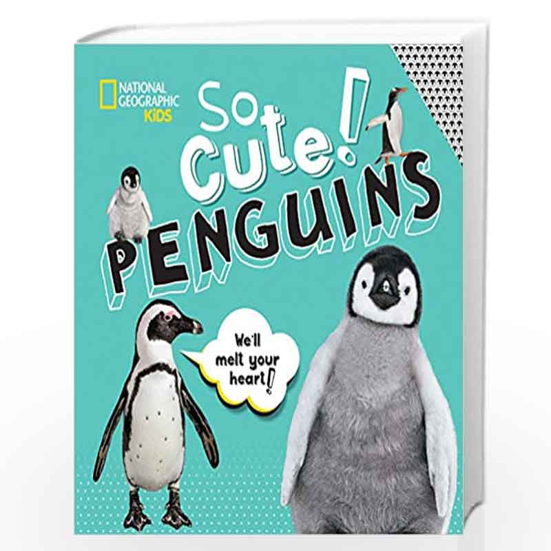 So Cute: Penguins (So Cool/So Cute) by National Geographic Kids and Crispin Boyer Book-9781426337420