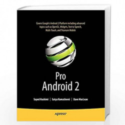 Pro Android 2 by Sayed Y. Hashimi, Satya Komatineni, Dave MacLean, S Hashimi Book-9781430226598