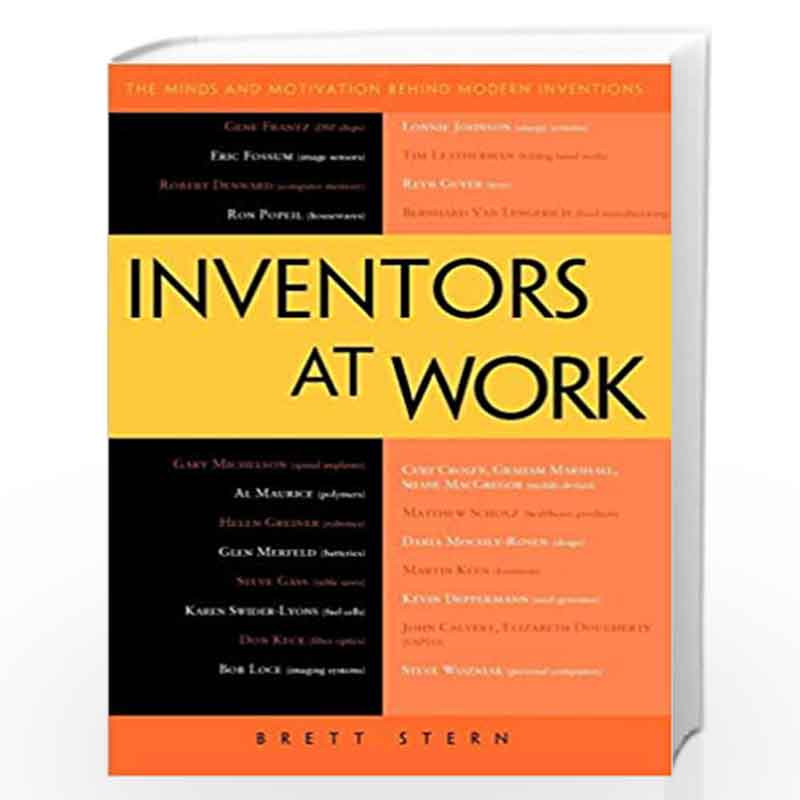 Inventors at Work: The Minds and Motivation Behind Modern Inventions by 0 Book-9781430245063