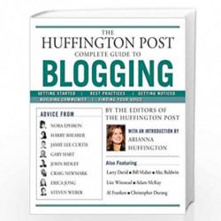 The Huffington Post Complete Guide to Blogging by Arianna Huffington Book-9781439105009