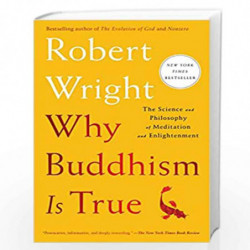 Why Buddhism is True: The Science and Philosophy of Meditation and Enlightenment by ROBERT WRIGHT Book-9781439195468