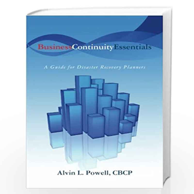 Business Continuity Essentials by Alvin L. Powell Cbcp Book-9781439209622