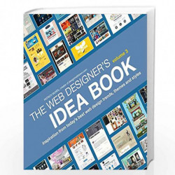 The Web Designer''s Idea Book, Volume 3: Inspiration from Today''s Best Web Design Trends, Themes and Styles by Patrick McNeil B