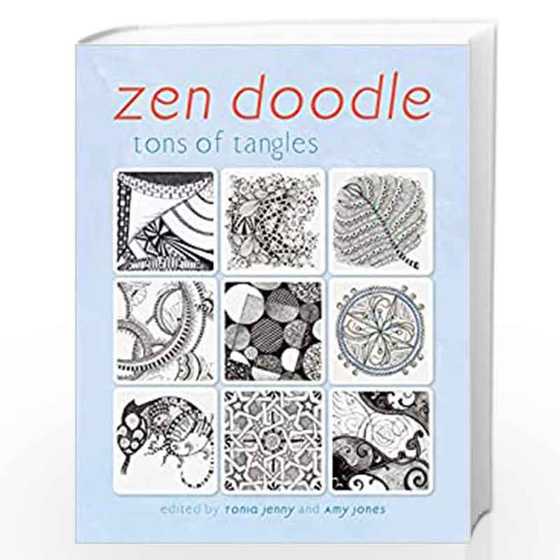 Zen Doodle: Tons of Tangles by North Light Editors Book-9781440332104