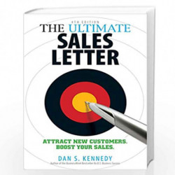 The Ultimate Sales Letter, 4th Edition: Attract New Customers. Boost your Sales. by Dan S.,Kennedy Book-9781440511417
