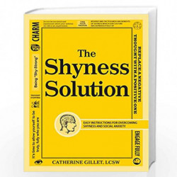The Shyness Solution: Easy Instructions for Overcoming Shyness and Social Anxiety by Catherine Gillet, LCSW Book-9781440558689