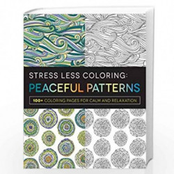 Stress Less Coloring - Peaceful Patterns: 100+ Coloring Pages for Calm and Relaxation by Adams Media Book-9781440594816