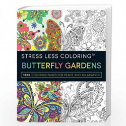 Stress Less Coloring - Butterfly Gardens: 100+ Coloring Pages for Peace and Relaxation by Adams Media Book-9781440598074