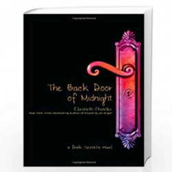 The Back Door of Midnight (Dark Secrets) by Chandler, Elizabeth Book-9781442406261
